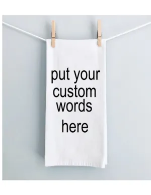a custom tea, bar or kitchen towel LG