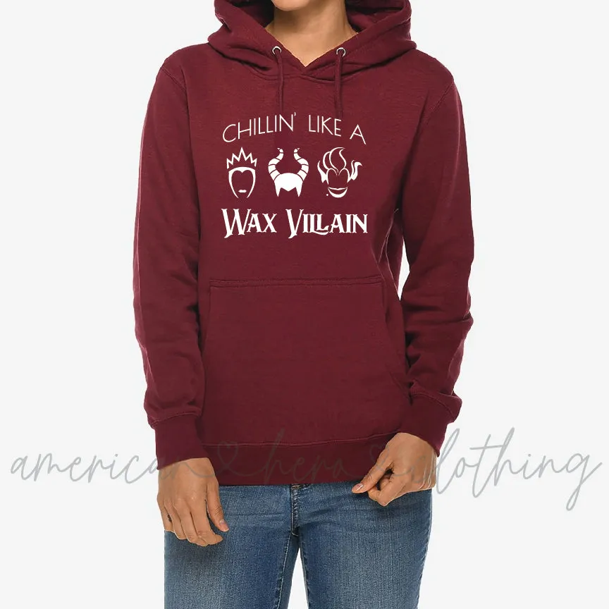 Chillin' Like A Wax Villain Premium Hoodie