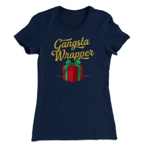Gangsta Wrapper Women's T-Shirt