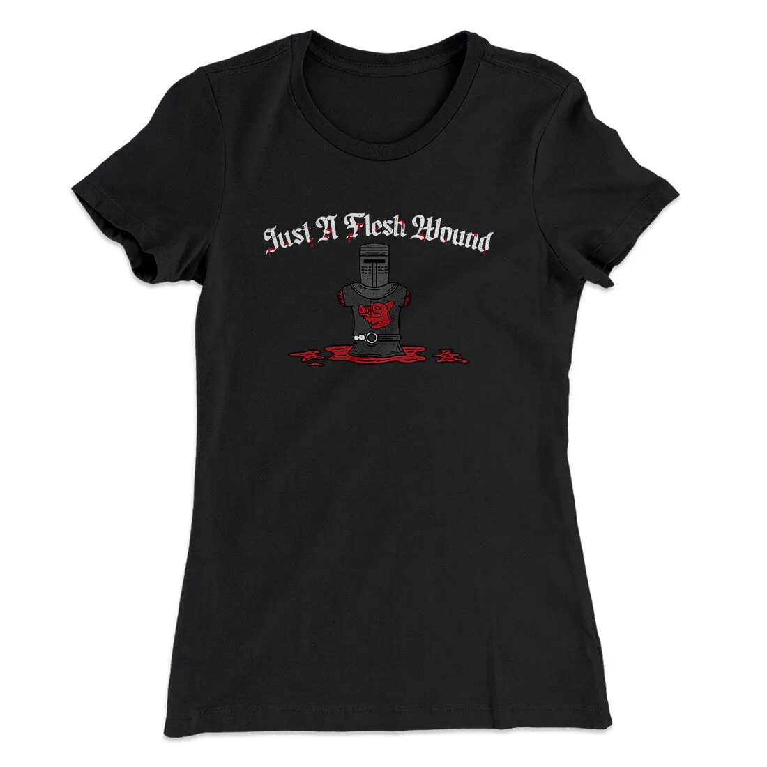 Just A Flesh Wound Women's T-Shirt