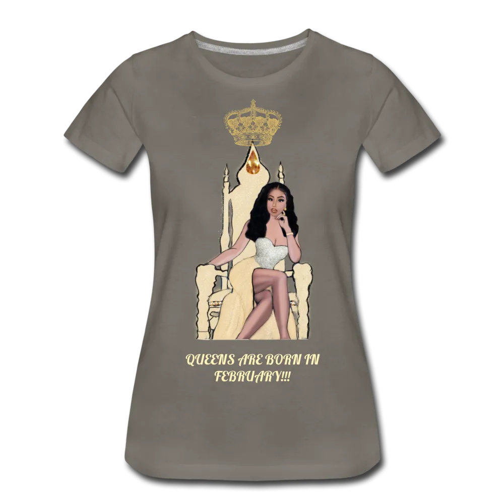 Queens are born in February!!! Women’s Premium T-Shirt