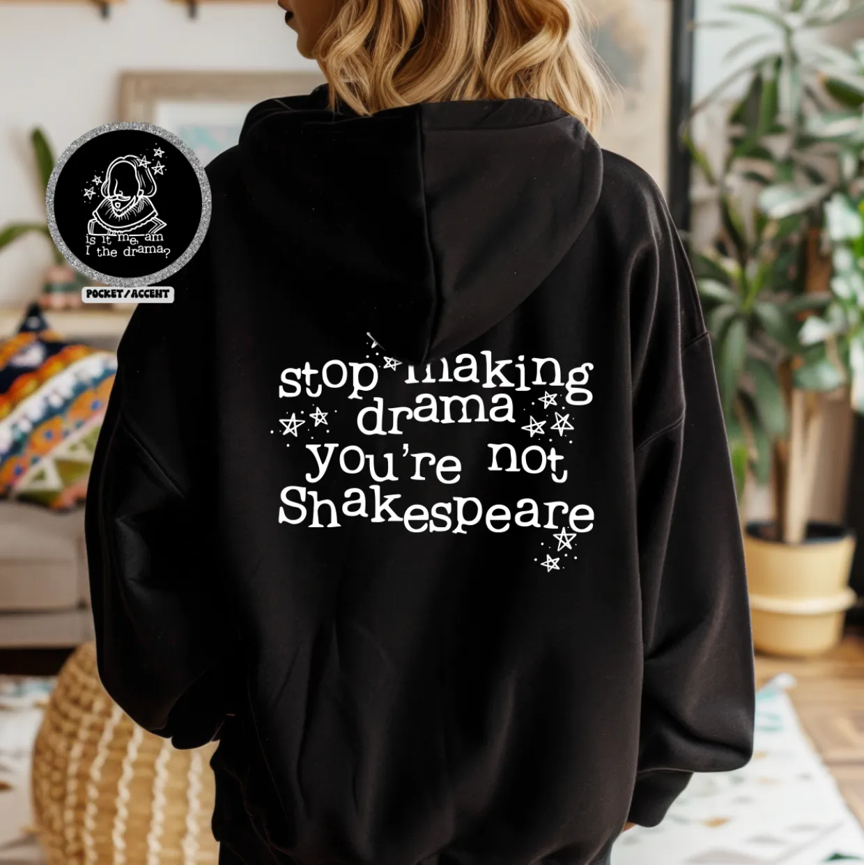 Stop Making Drama You're Not Shakespeare © Unisex Crewneck Hoodie // FINAL SALE