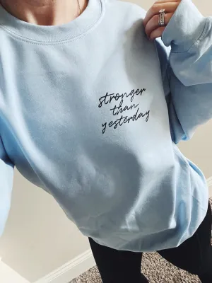 Stronger Than Yesterday © Pocket Print Unisex Crewneck Sweatshirt (Light Blue)