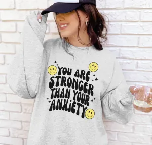 You Are Stronger Than Your Anxiety Unisex Crewneck Sweatshirt